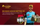 Big Bash League Betting 101: Top 5 Mistakes Beginners Make and How to Correct Them