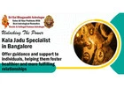 Kala Jadu Specialist in Bangalore