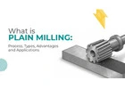 Plain Milling Process Explained by Leading CNC Precision Machining Manufacturer in India