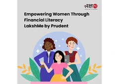 mpowering Women Through Financial Literacy | LakshMe by Prudent