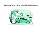 Uber Clone Script – White Label Ride-Hailing Platform