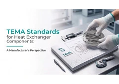 TEMA Standards Guide for Heat Exchanger Components Manufacturers