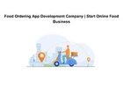 Food Ordering App Development Company | Start Online Food Business