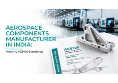 Aerospace Components Manufacturer in India Meeting AS9100 Standards